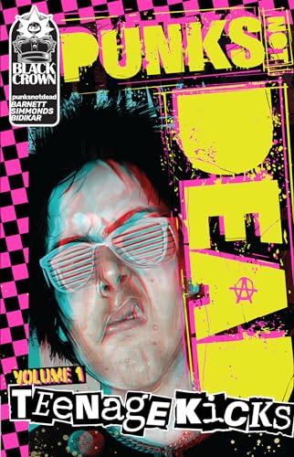 Punks Not Dead, Vol. 1: Teenage Kicks [Paperback]