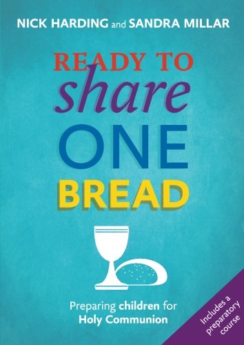 Ready To Share One Bread Preparing Children For Holy Communion [Paperback]