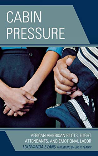 Cabin Pressure African American Pilots, Flight Attendants, and Emotional Labor [Hardcover]