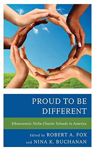 Proud to be Different Ethnocentric Niche Charter Schools in America [Hardcover]