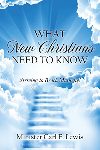 What Ne Christians Need To Kno Striving To Reach Maturity [Paperback]