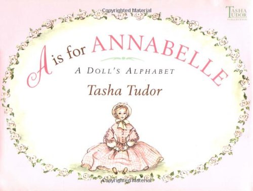 A Is for Annabelle: A Doll's Alphabet [Hardcover]