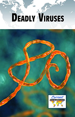 Deadly Viruses (current Controversies) [Paperback]