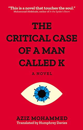 The Critical Case of a Man Called K: A Novel [Paperback]