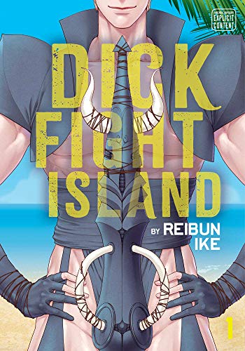 Dick Fight Island, Vol. 1 [Paperback]