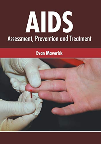 AIDS Assessment, Prevention and Treatment [Hardcover]