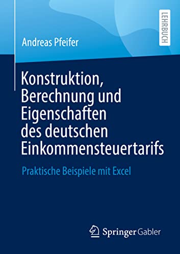 Konstruktion, Berechnung und Eigenschaften des deutschen Einkommensteuertarifs:  [Paperback]