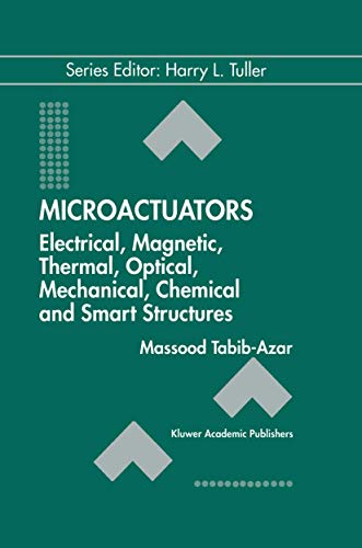 Microactuators: Electrical, Magnetic, Thermal, Optical, Mechanical, Chemical &am [Hardcover]