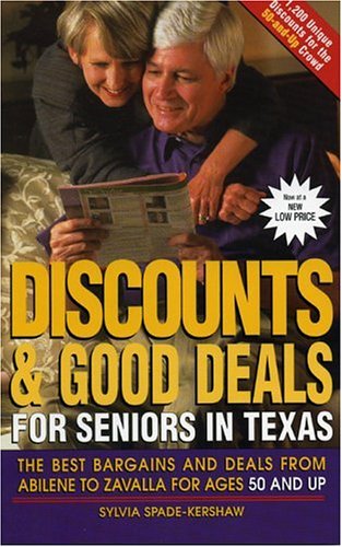 Discounts and Good Deals for Seniors in Texas: The Best Bargains and Deals from  [Paperback]