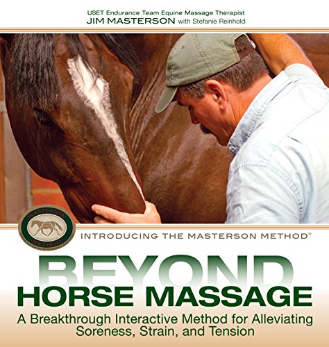 Beyond Horse Massage: A Breakthrough Interactive Method for Alleviating Soreness [Hardcover]