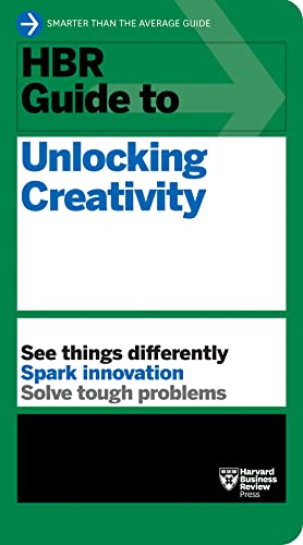 HBR Guide to Unlocking Creativity [Paperback]