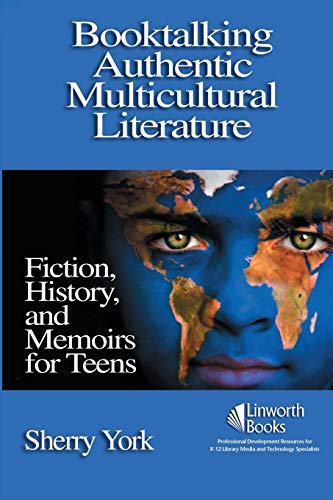 Booktalking Authentic Multicultural Literature Fiction, History, and Memoirs fo [Paperback]