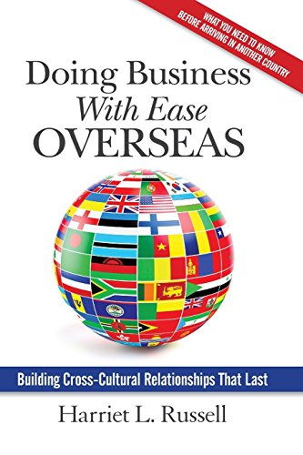 Doing Business With Ease Overseas Building Cross-Cultural Relationships That La [Paperback]