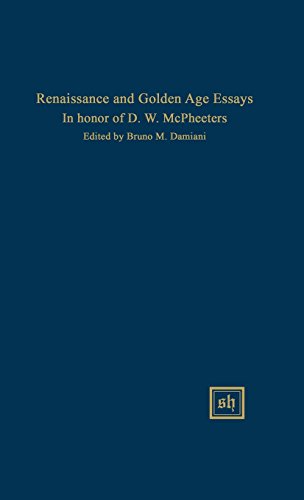 Renaissance And Golden Age Essays In Honor Of D.W. Mcpheeters (scipta Humanistic [Hardcover]