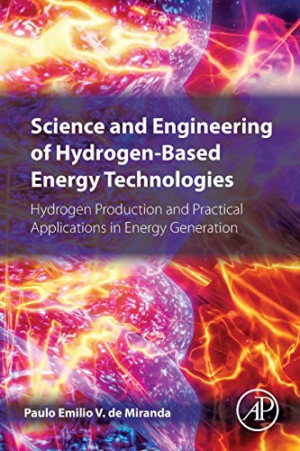 Science and Engineering of Hydrogen-Based Energy Technologies Hydrogen Producti [Paperback]