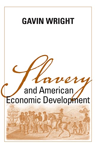 Slavery And American Economic Development (alter Lynood Fleming Lectures In So [Paperback]