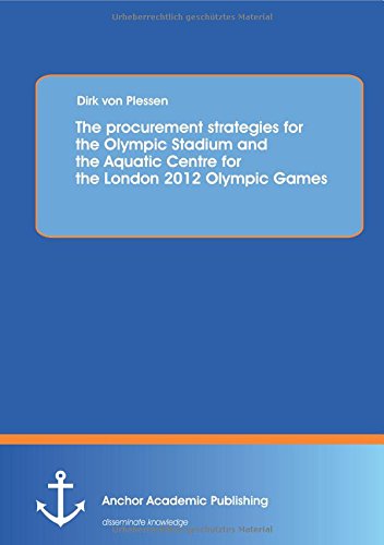 The Procurement Strategies For The Olympic Stadium And The Aquatic Centre For Th [Paperback]