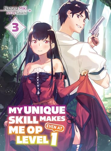 My Unique Skill Makes Me OP Even at Level 1 vol 3 (light novel) [Paperback]