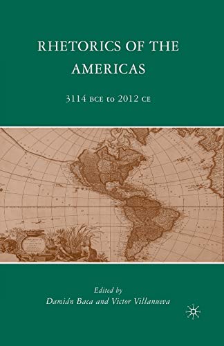 Rhetorics of the Americas: 3114 BCE to 2012 CE [Paperback]