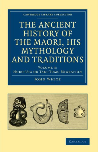 The Ancient History of the Maori, his Mythology and Traditions [Paperback]