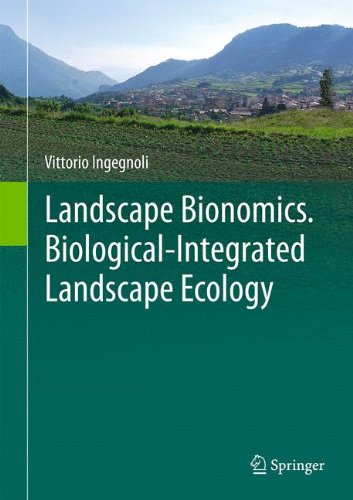 Landscape Bionomics Biological-Integrated Landscape Ecology [Hardcover]