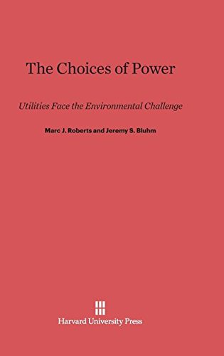 Choices of Poer  Utilities Face the Environmental Challenge [Hardcover]