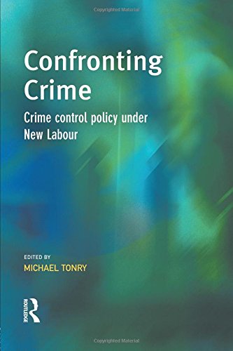 Confronting Crime Crime control policy under ne labour [Paperback]