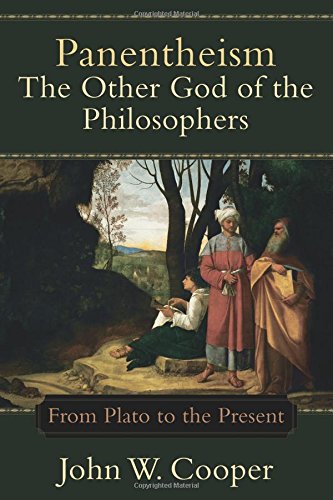 Panentheism--The Other God Of The Philosophers: From Plato To The Present [Paperback]