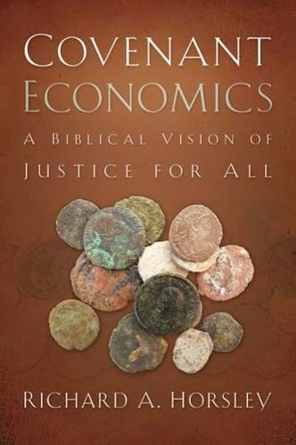 Covenant Economics A Biblical Vision Of Justice For All [Paperback]