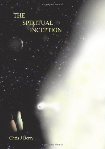 Spiritual Inception  Book one of the series Voyage to Infinity [Hardcover]