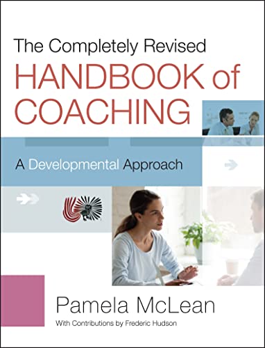 The Completely Revised Handbook of Coaching: A Developmental Approach [Hardcover]