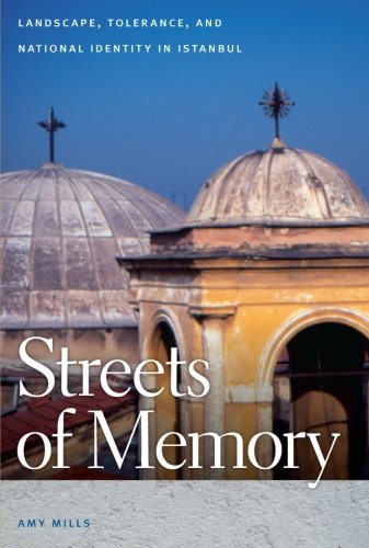 Streets of Memory Landscape, Tolerance, and National Identity in Istanbul [Paperback]