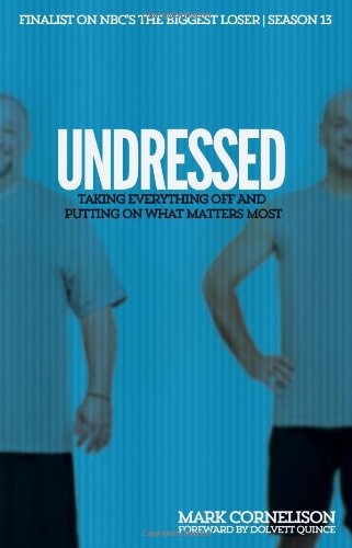 Undressed Taking Everything Off And Putting On What Matters Most [Paperback]