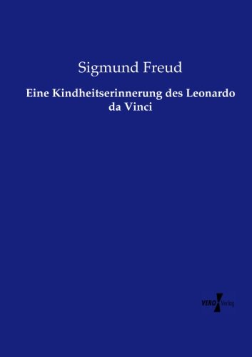 Eine Kindheitserinnerung Des Leonardo Da Vinci (german Edition) [Paperback]