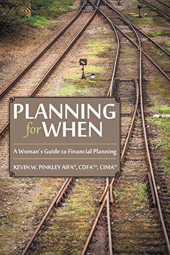 Planning For When A Woman's Guide To Financial Planning [Paperback]