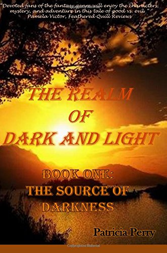 The Realm Of Dark And Light Book One The Source Of Darkness [Paperback]