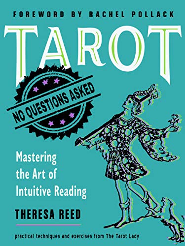 Tarot: No Questions Asked: Mastering the Art of Intuitive Reading [Paperback]