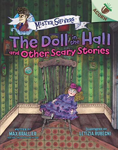 The Doll in the Hall and Other Scary Stories: An Acorn Book (Mister Shivers #3) [Hardcover]