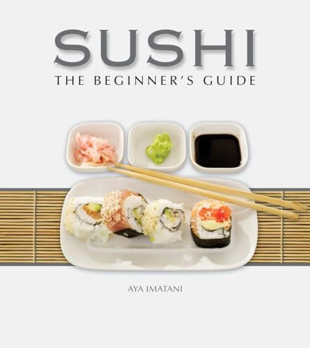 Sushi: The Beginner's Guide [Hardcover]