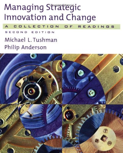 Managing Strategic Innovation and Change A Collection of Readings [Paperback]