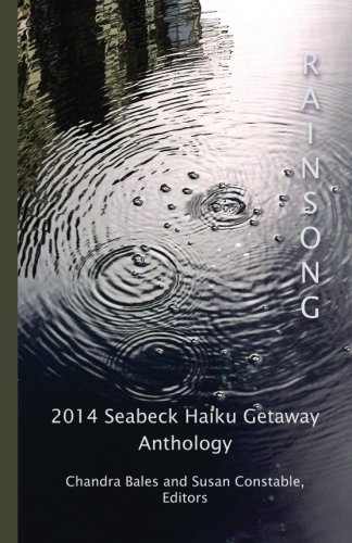 Rainsong 2014 Seabeck Haiku Getaay Anthology [Paperback]