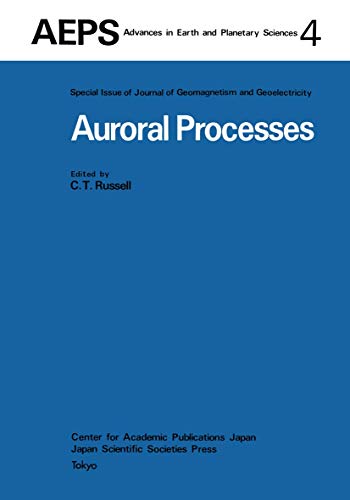 Auroral Processes: Proceedings of IAGA/IAMAP Joint Assembly August 1977, Seattle [Paperback]