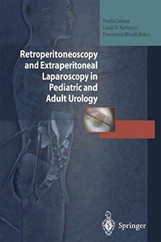 Retroperitoneoscopy and Extraperitoneal Laparoscopy in Pediatric and Adult Urolo [Paperback]