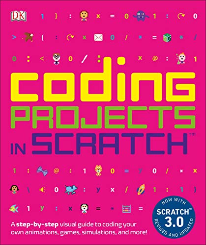 Coding Projects in Scratch: A Step-by-Step Visual Guide to Coding Your Own Anima [Paperback]