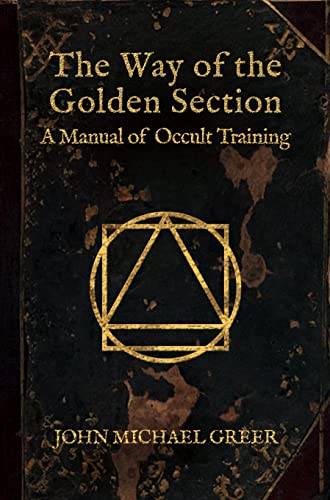 The Way of the Golden Section: A Manual of Oc