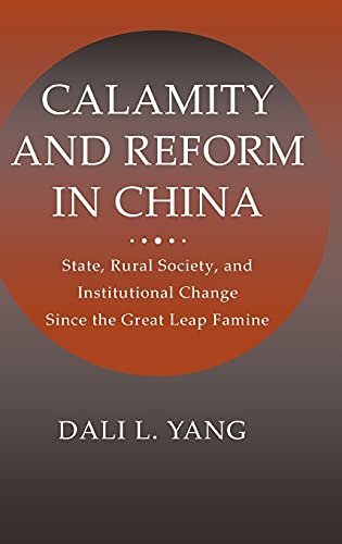 Calamity and Reform in China State, Rural Society, and Institutional Change Sin [Hardcover]