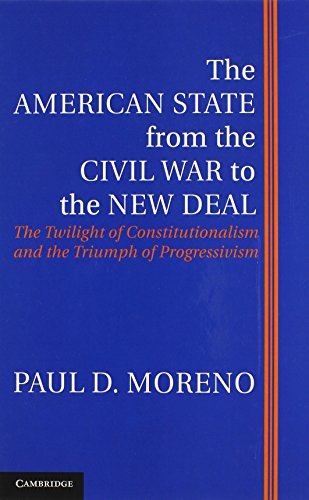 The American State from the Civil War to the Ne Deal The Tilight of Constitut [Hardcover]