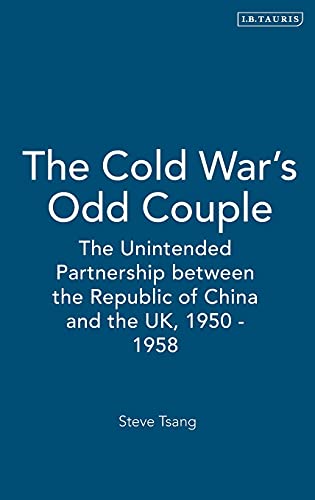 The Cold War's Odd Couple The Unintended Partnership beteen the Republic of Ch [Hardcover]