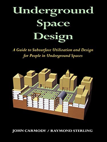 Underground Space Design Part 1 Overvie of Subsurface Space Utilization Part  [Paperback]