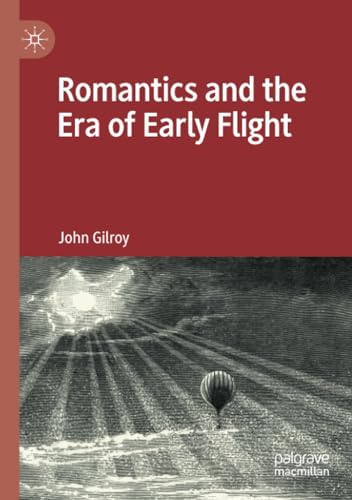 Romantics and the Era of Early Flight [Paperback]